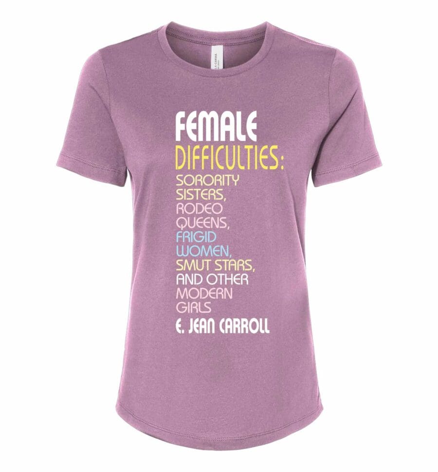 Female Difficulties, Sorority Sisters, Rodeo Queens, Frigid Women, Smut Stars, And Other Modern Girls, E. Jean Carroll